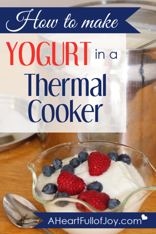 How to Make Yogurt in a Thermal Cooker