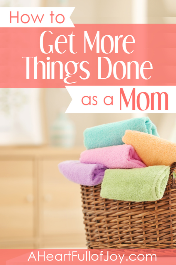 How to get more things done as a mom
