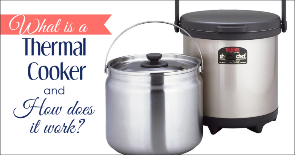 What is a Thermal Cooker & How Does it Work?
